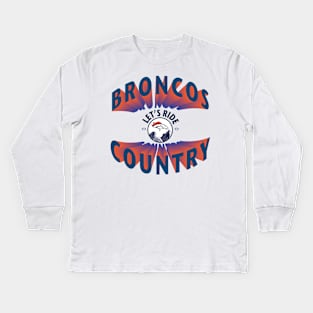 Broncos Country Lets Ride Kids Long Sleeve T-Shirt